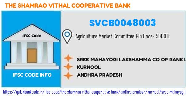 The Shamrao Vithal Cooperative Bank Sree Mahayogi Lakshamma Co Op Bank  Market Yard SVCB0048003 IFSC Code