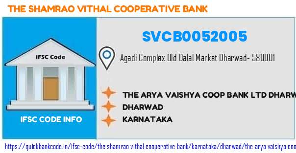 SVCB0052005 SVC Co-operative Bank. THE ARYA VAISHYA COOP BANK LTD- DHARWAD