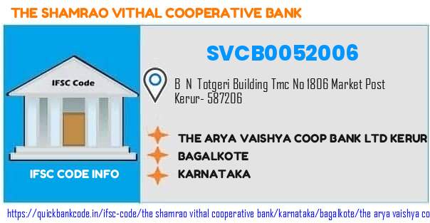 The Shamrao Vithal Cooperative Bank The Arya Vaishya Coop Bank  Kerur SVCB0052006 IFSC Code