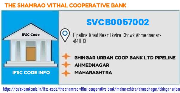 SVCB0057002 SVC Co-operative Bank. BHINGAR URBAN COOP BANK LTD- PIPELINE