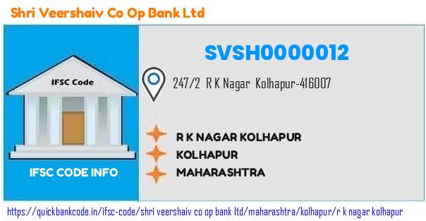 Shri Veershaiv Co Op Bank R K Nagar Kolhapur SVSH0000012 IFSC Code
