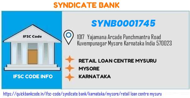 Syndicate Bank Retail Loan Centre Mysuru SYNB0001745 IFSC Code