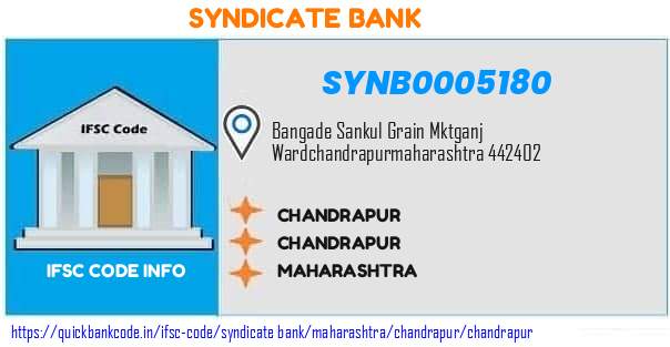 Syndicate Bank Chandrapur SYNB0005180 IFSC Code