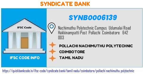 Syndicate Bank Pollachi Nachimuthu Polytechnic SYNB0006139 IFSC Code