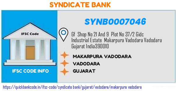Syndicate Bank Makarpura Vadodara SYNB0007046 IFSC Code