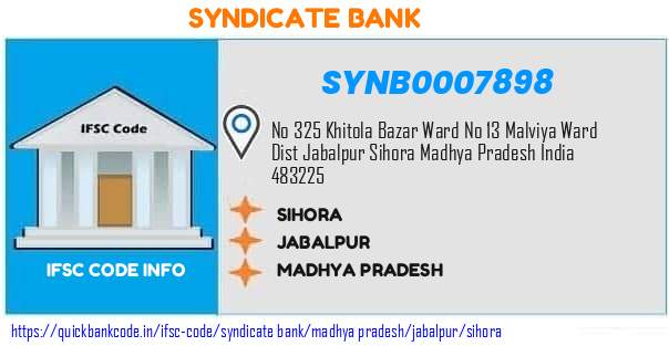 Syndicate Bank Sihora SYNB0007898 IFSC Code