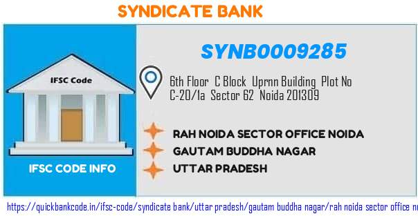 Syndicate Bank Rah Noida Sector Office Noida SYNB0009285 IFSC Code