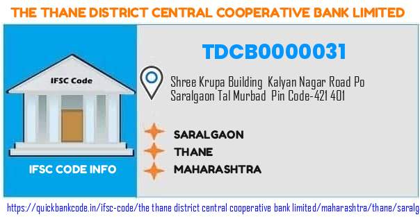 The Thane District Central Cooperative Bank Saralgaon TDCB0000031 IFSC Code