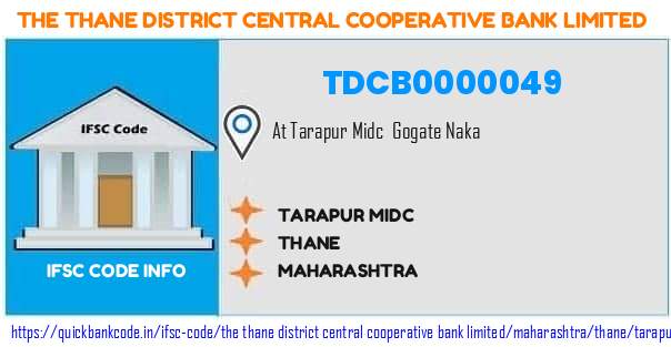 The Thane District Central Cooperative Bank Tarapur Midc TDCB0000049 IFSC Code