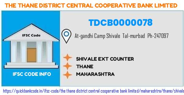 The Thane District Central Cooperative Bank Shivale Ext Counter TDCB0000078 IFSC Code