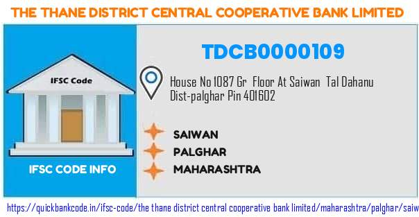 The Thane District Central Cooperative Bank Saiwan TDCB0000109 IFSC Code