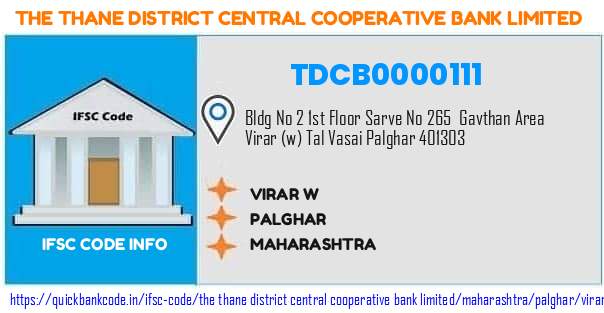 The Thane District Central Cooperative Bank Virar W TDCB0000111 IFSC Code