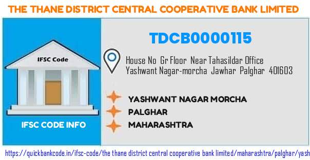 The Thane District Central Cooperative Bank Yashwant Nagar Morcha TDCB0000115 IFSC Code