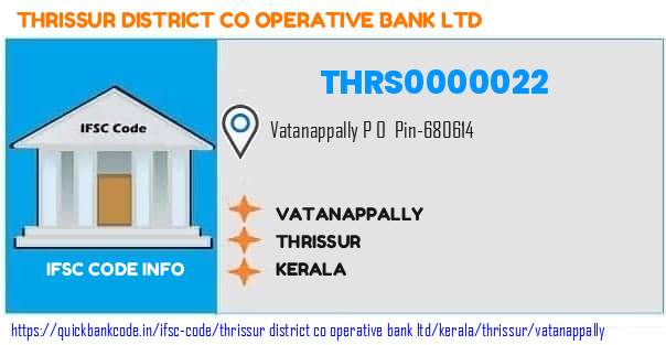 Thrissur District Co Operative Bank Vatanappally THRS0000022 IFSC Code