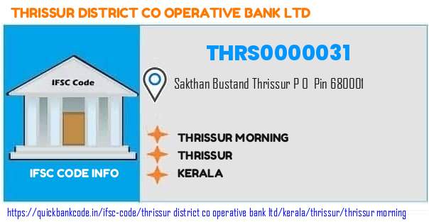 Thrissur District Co Operative Bank Thrissur Morning THRS0000031 IFSC Code