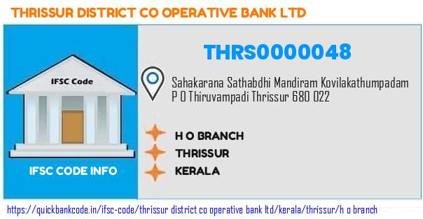 Thrissur District Co Operative Bank H O Branch THRS0000048 IFSC Code