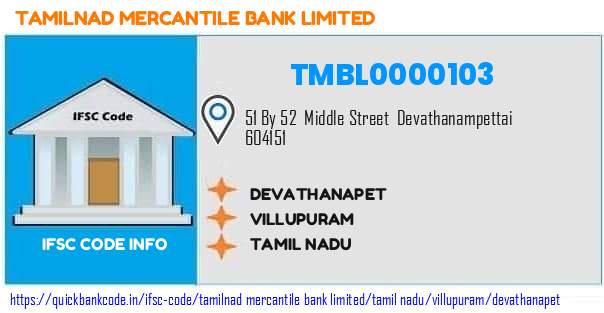 Tamilnad Mercantile Bank Devathanapet TMBL0000103 IFSC Code