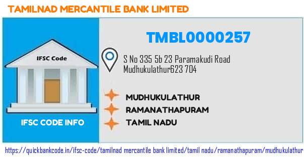 Tamilnad Mercantile Bank Mudhukulathur TMBL0000257 IFSC Code