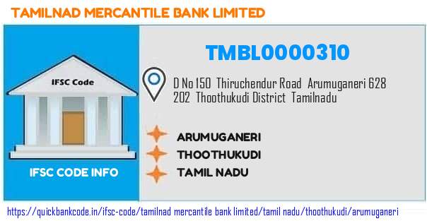 Tamilnad Mercantile Bank Arumuganeri TMBL0000310 IFSC Code