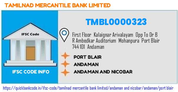 Tamilnad Mercantile Bank Port Blair TMBL0000323 IFSC Code