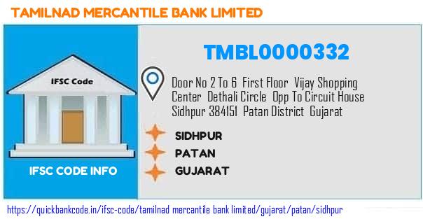 Tamilnad Mercantile Bank Sidhpur TMBL0000332 IFSC Code