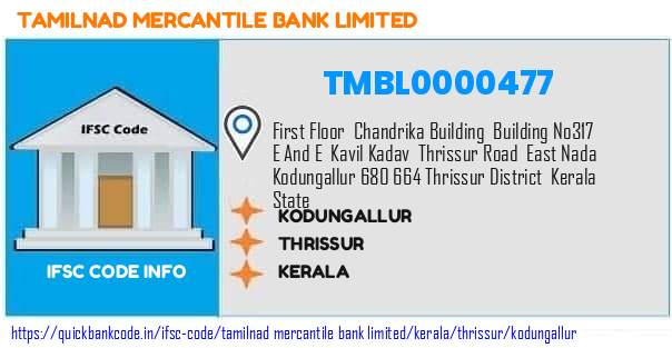 TMBL0000477 Tamilnad Mercantile Bank. KODUNGALLUR