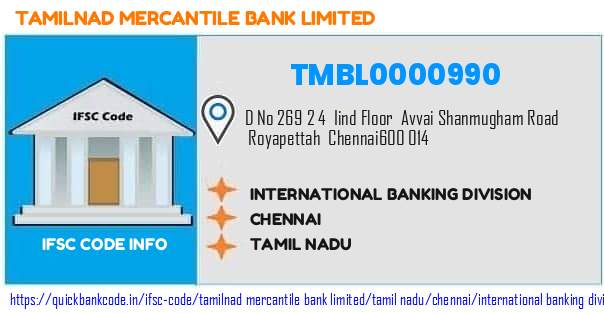 Tamilnad Mercantile Bank International Banking Division TMBL0000990 IFSC Code