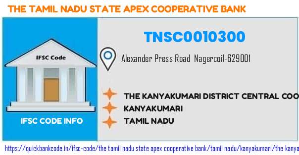 The Tamil Nadu State Apex Cooperative Bank The Kanyakumari District Central Cooperative Bank  TNSC0010300 IFSC Code