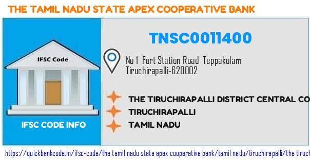 The Tamil Nadu State Apex Cooperative Bank The Tiruchirapalli District Central Cooperative Bank  TNSC0011400 IFSC Code