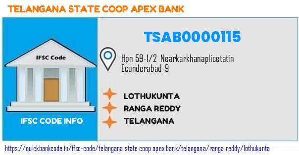 Telangana State Coop Apex Bank Lothukunta TSAB0000115 IFSC Code