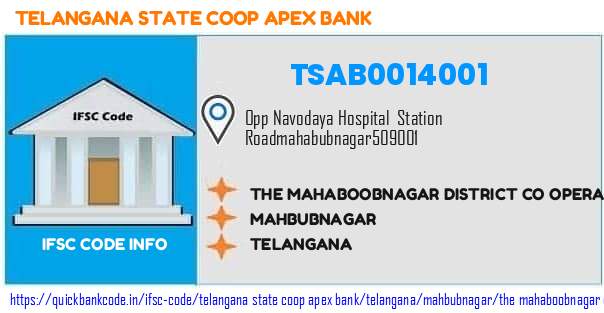 TSAB0014001 Telangana State Co-operative Apex Bank. THE MAHABOOBNAGAR DISTRICT CO OPERATIVE CENTRAL BANK LTD, MAHBUBNAGAR