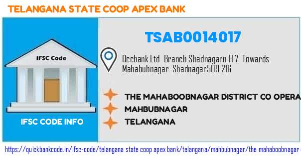 Telangana State Coop Apex Bank The Mahaboobnagar District Co Operative Central Bank  Shadnagar TSAB0014017 IFSC Code