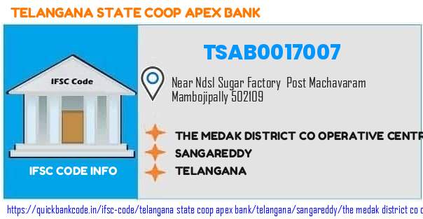 Telangana State Coop Apex Bank The Medak District Co Operative Central Bank  Mambojipally TSAB0017007 IFSC Code