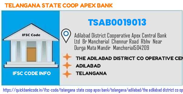 Telangana State Coop Apex Bank The Adilabad District Co Operative Central Bank  Mancheriyal TSAB0019013 IFSC Code