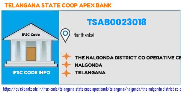 Telangana State Coop Apex Bank The Nalgonda District Co Operative Central Bank  Nutanakalu TSAB0023018 IFSC Code