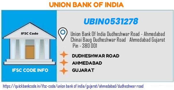 Union Bank of India Dudheshwar Road UBIN0531278 IFSC Code