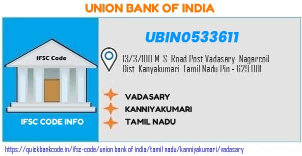 UBIN0533611 Union Bank of India. VADASARY