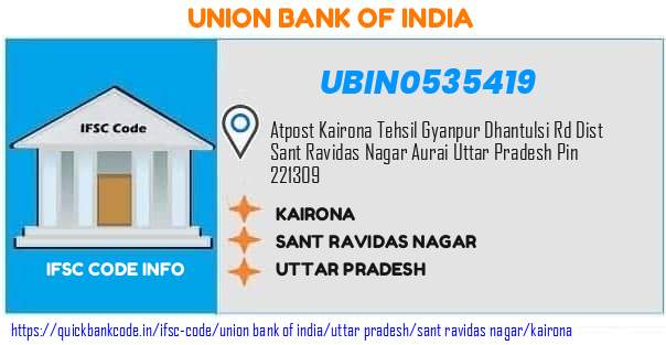 UBIN0535419 Union Bank of India. KAIRONA