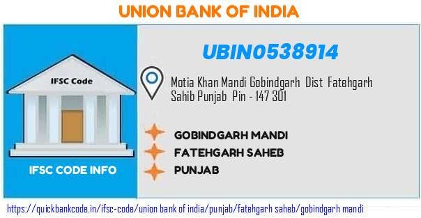 Union Bank of India Gobindgarh Mandi UBIN0538914 IFSC Code