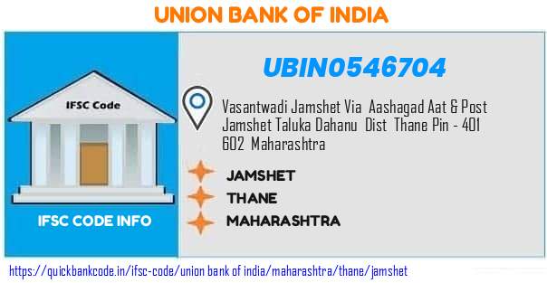 Union Bank of India Jamshet UBIN0546704 IFSC Code