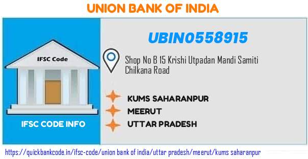 UBIN0558915 Union Bank of India. KUMS SAHARANPUR