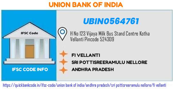 Union Bank of India Fi Vellanti UBIN0564761 IFSC Code