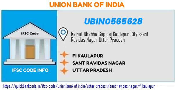 UBIN0565628 Union Bank of India. FI-KAULAPUR