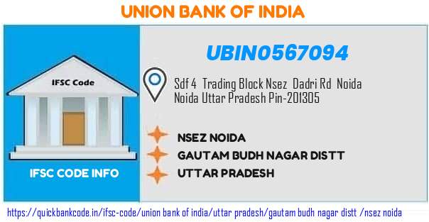 Union Bank of India Nsez Noida UBIN0567094 IFSC Code