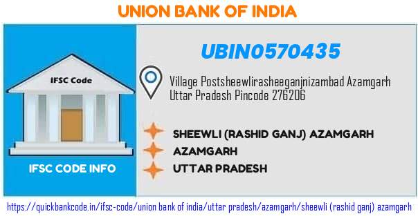 Union Bank of India Sheewli rashid Ganj Azamgarh UBIN0570435 IFSC Code
