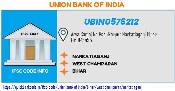 Union Bank of India Narkatiaganj UBIN0576212 IFSC Code
