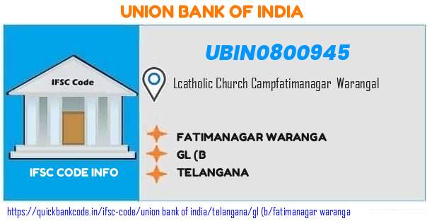 Union Bank of India Fatimanagar Waranga UBIN0800945 IFSC Code