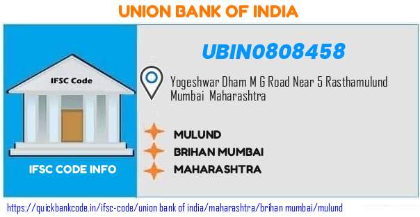 Union Bank of India Mulund UBIN0808458 IFSC Code
