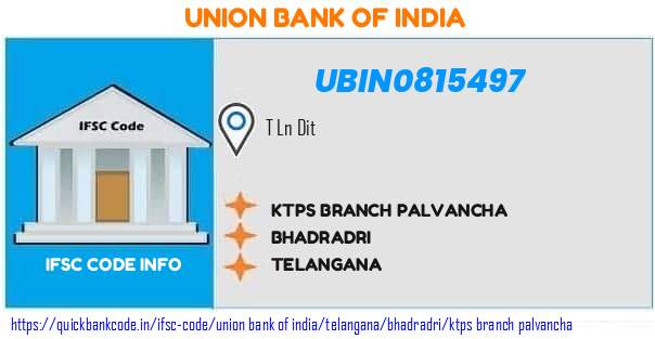 Union Bank of India Ktps Branch Palvancha UBIN0815497 IFSC Code