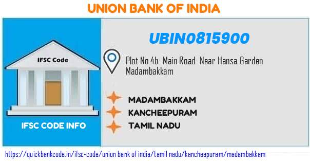 UBIN0815900 Union Bank of India. MADAMBAKKAM
